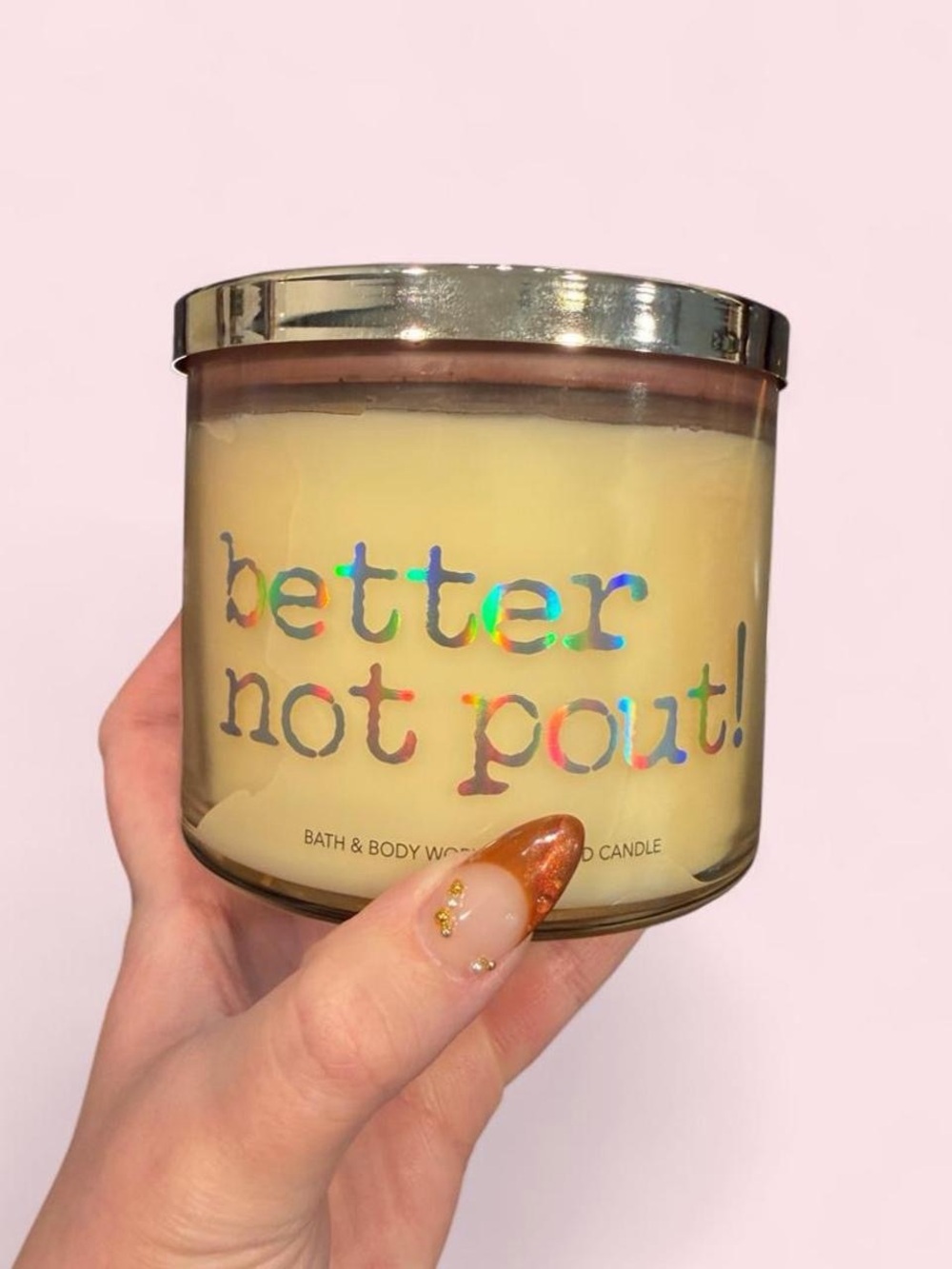 Bath & Body Works Better Not Pout! Candle - Cream with Holographic Text